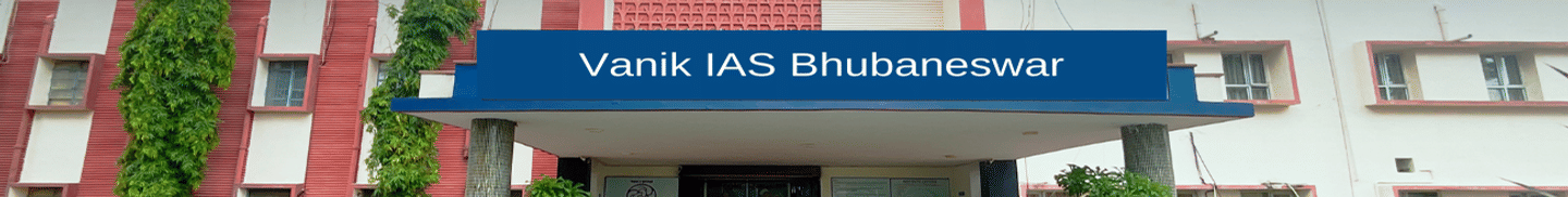 Vanik IAS Bhubaneswar